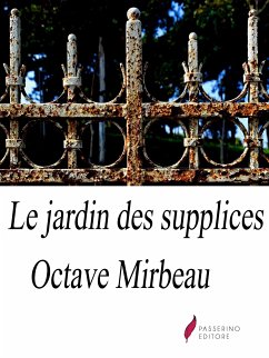 Le Jardin des supplices (eBook, ePUB) - Mirbeau, Octave