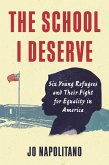 The School I Deserve (eBook, ePUB) The School I Deserve (eBook, ePUB)