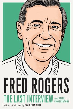 Fred Rogers: The Last Interview (eBook, ePUB) - Rogers, Fred