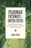 Pilgrimage Pathways for the United States (eBook, ePUB)