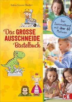 Das GROSSE Ausschneide-Bastelbuch - Küssner-Neubert, Andrea