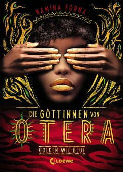 Golden wie Blut / Die Göttinnen von Otera Bd.1 - Forna, Namina