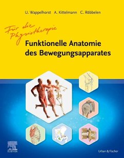Funktionelle Anatomie des Bewegungsapparates - Lehrbuch - Wappelhorst, Ursula;Kittelmann, Andreas;Röbbelen, Christoph