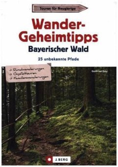 Wandergeheimtipps Bayerischer Wald - Eder, Gottfried