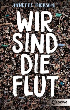 Wir sind die Flut - Mierswa, Annette