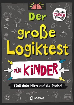 Der große Logiktest für Kinder - Stell dein Hirn auf die Probe! - Moore, Gareth