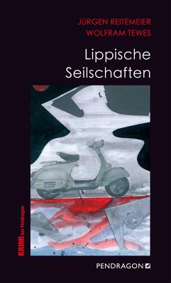 Lippische Seilschaften - Reitemeier, Jürgen;Tewes, Wolfram