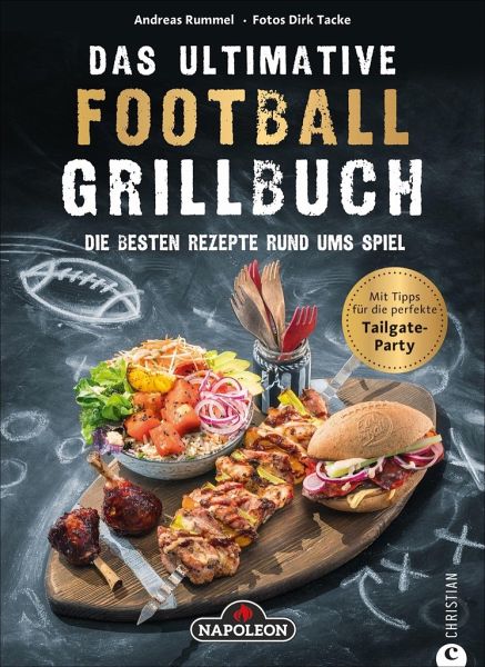 Das ultimative Football-Grillbuch von Andreas Rummel portofrei bei  bücher.de bestellen