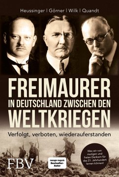 Freimaurer in Deutschland zwischen den Weltkriegen - Heussinger, Werner H.;Görner, Heike;Wilk, Ralph-Dieter