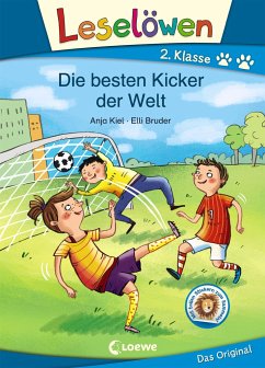 Leselöwen 2. Klasse - Die besten Kicker der Welt - Kiel, Anja