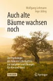 Auch alte Bäume wachsen noch Auch alte Bäume wachsen noch