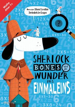 Sherlock Bones und die Wunder des Einmaleins - Bigwood, John;Marx, Jonny
