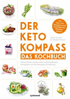 Der Keto-Kompass - Das Kochbuch - Gonder, Ulrike;Karner, Brigitte