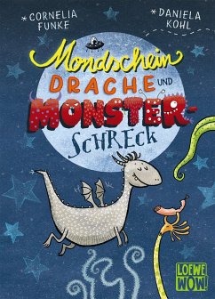 Mondscheindrache und Monsterschreck - Funke, Cornelia