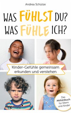 Was fühlst du? Was fühle ich? - Schütze, Andrea