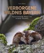 Verborgene Wildnis Bayern - Bild 1