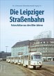 Die Leipziger Straßenbahn - Bild 1