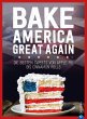 Bake America Great Again - Bild 1