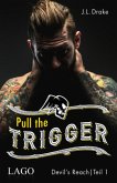 Pull the Trigger / Devil´s Reach Bd.1