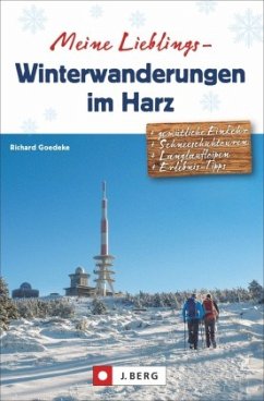 Meine Lieblings-Winterwanderungen Harz - Goedeke, Richard