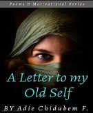 A Letter to my Old Self (eBook, ePUB)
