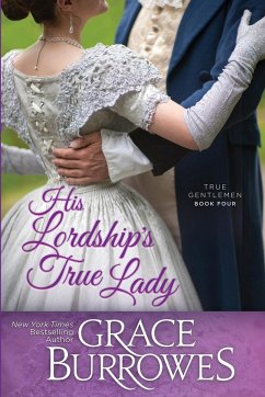 His Lordship's True Lady - Burrowes, Grace