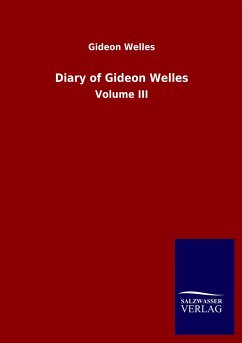 Diary of Gideon Welles - Welles, Gideon