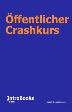 Öffentlicher Crashkurs (eBook, ePUB) - Team, IntroBooks