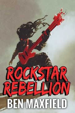 Rockstar Rebellion (eBook, ePUB) - Maxfield, Ben