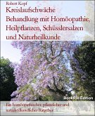 Kreislaufschwäche Behandlung mit Homöopathie, Heilpflanzen, Schüsslersalzen und Naturheilkunde (eBook, ePUB)