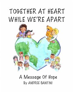 Together at Heart While We're Apart: A Message of Hope (eBook, ePUB) - Santini, Andree