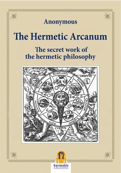The Hermetic Arcanum (eBook, ePUB) - Anonymous