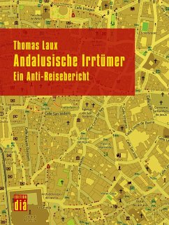 Andalusische Irrtümer (eBook, ePUB) - Laux, Thomas