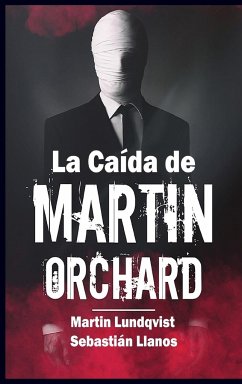 La Caída de Martin Orchard - Lundqvist, Martin