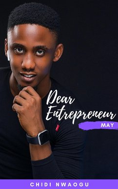 Dear Entrepreneur: May (eBook, ePUB) - Nwaogu, Chidi