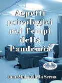 Aspetti Psicologici Nei Tempi Della Pandemia (eBook, ePUB)