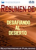 Resumen De Desafiando Al Desierto (eBook, ePUB)
