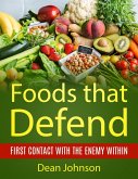 Foods That Defend: First Contact with the Enemy Within (eBook, ePUB)