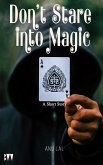 Don't Stare into Magic (eBook, ePUB)