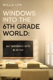 Windows Into the 6th Grade World (eBook, ePUB)
