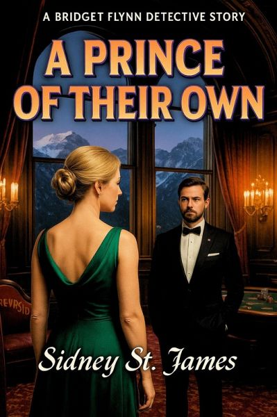 A Prince of Their Own (Bridget Flynn Detective Series, #2) (eBook, ePUB) A Prince of Their Own (Bridget Flynn Detective Series, #2) (eBook, ePUB)