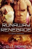 Runaway Renegade (Ultimate Passage, #4) (eBook, ePUB)