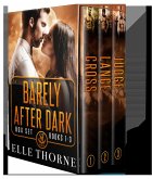 Barely After Dark: The Box Set Books 1 - 3 (Shifters Forever Worlds Box Sets, #5) (eBook, ePUB)