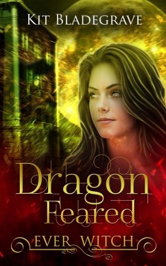 Cover Dragon Feared (Ever Witch, #1) (eBook, ePUB)