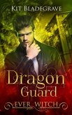 Dragon Guard (Ever Witch, #2) (eBook, ePUB) Dragon Guard (Ever Witch, #2) (eBook, ePUB)