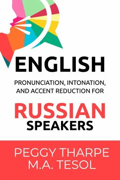 Cover English Pronunciation, Intonation and Accent Reduction - For Russian Speakers (eBook, ePUB)
