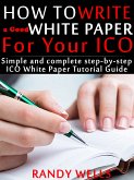 How to Write a Good White Paper For Your ICO (eBook, ePUB)