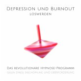 Depression und Burnout loswerden (MP3-Download)