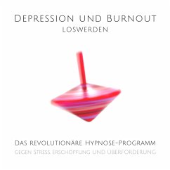 Depression und Burnout loswerden (MP3-Download) - Kohl, Tanja; Lynen, Patrick