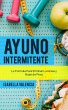 Ayuno Intermitente, La Formula Para... - Bild 1